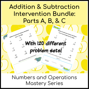 Addition & Subtraction Intervention Workbook: Bundle! Parts A, B, & C