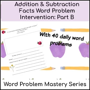 Addition & Subtraction Word Problem Intervention: Part B