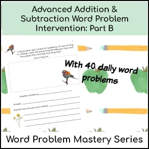 Advanced Addition & Subtraction Word Problem Intervention: Part B