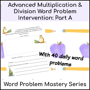 Advanced Multiplication & Division Word Problem Intervention: Part A
